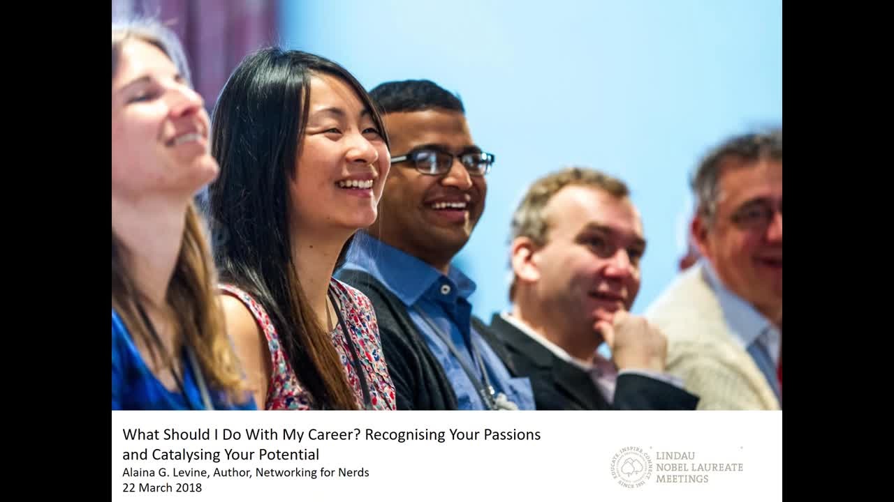 Webinar for Lindau Alumni hosted by Alaina G. Levine (2018) - What Should I Do With My Career? Recognising Your Passion and Catalysing Your Potential