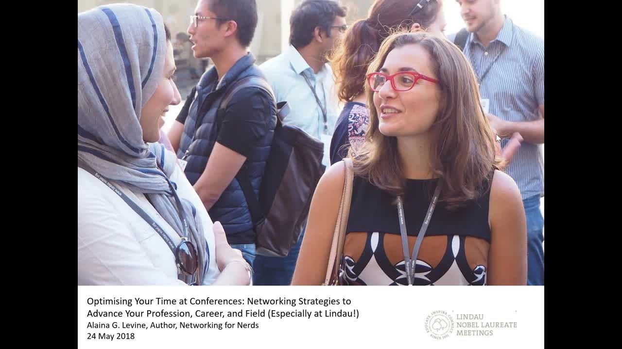 Webinar for Lindau Alumni Hosted by Alaina G. Levine (2018) - Optimising Your Time at Conferences: Networking Strategies to Advance Your Profession, Career and Field