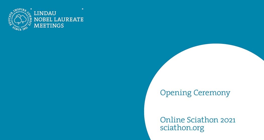 Sciathon 2021 - Opening (2021) - Opening Ceremony of the Lindau Online Sciathon 2021