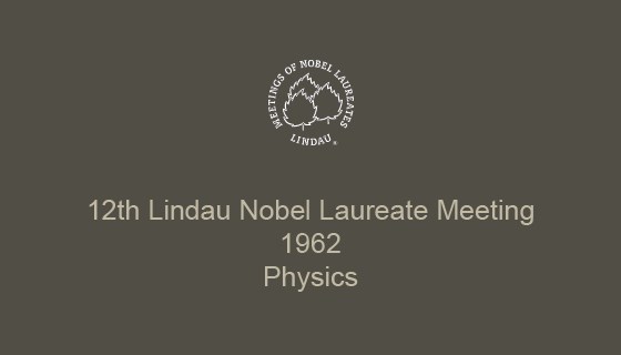 12th Lindau Nobel Laureate Meeting (1962)
